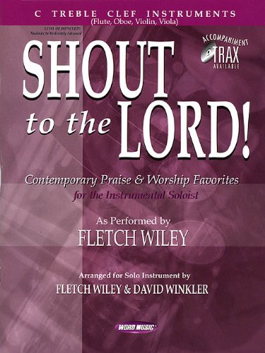 Shout to the Lord! C Treble Flute, Oboe, Violin (9780634039959) by [???]