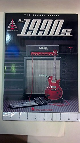 The 1990s: The Decade Series for Guitar (9780634039997) by Hal Leonard Corp.