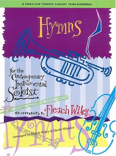 Hymns - Bb Treble Book (9780634040627) by Wiley, Fletch; Winkler, David