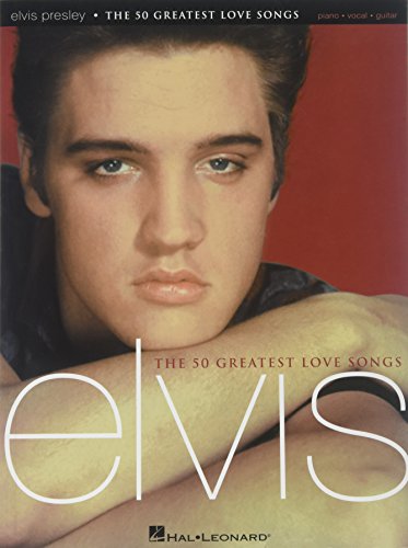 Elvis Presley - The 50 Greatest Love Songs - Presley, Elvis