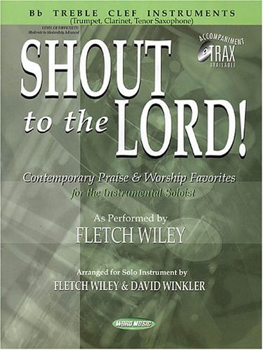 9780634041242: Shout to the Lord!: B-Flat Treble Clef Instruments