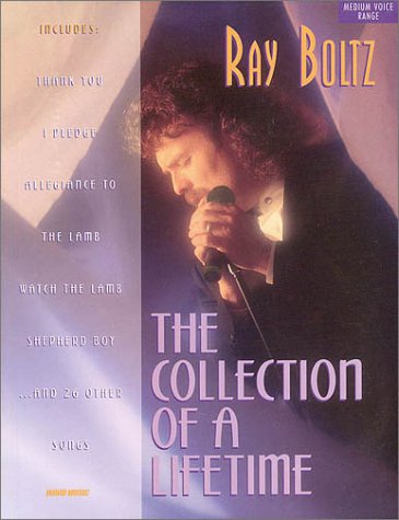 9780634041334: Ray Boltz - Collection of a Lifetime