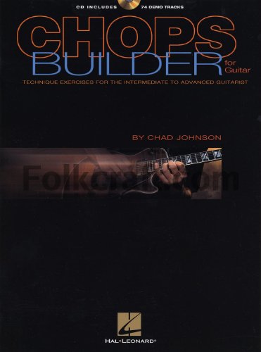 Chops Builder for Guitar: Technique Exercises for the Intermediate to Advanced Guitarist (9780634041686) by Johnson, Chad