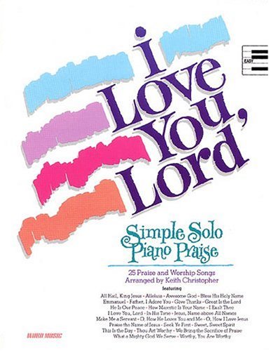 I Love You Lord (9780634041907) by Christopher, Keith