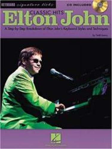 Elton John Classic Hits: A Step-by-Step Breakdown of Elton John's Keyboard Styles and Techniques (9780634041921) by Lowry, Todd; John, Elton