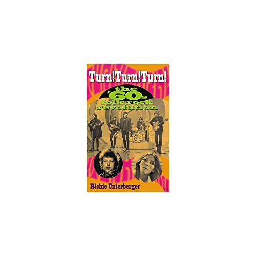 Turn! Turn! Turn!: The '60s Folk-Rock Revolution (9780634045882) by Unterberger, Richie