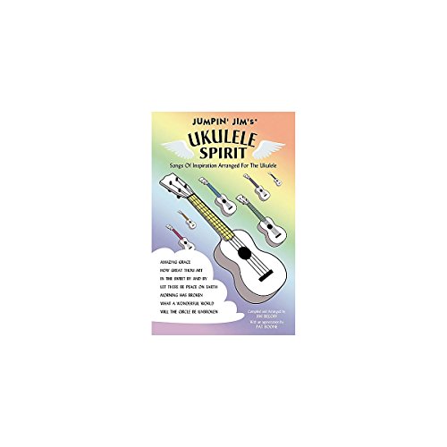 Stock image for Jumpin' Jim's Ukulele Spirit: Songs of Inspiration Arranged for the Ukulele for sale by Book Deals