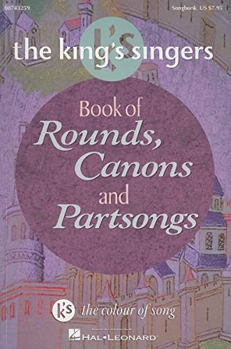 Imagen de archivo de The King's Singers Book of Rounds, Canons and Partsongs a la venta por HPB Inc.