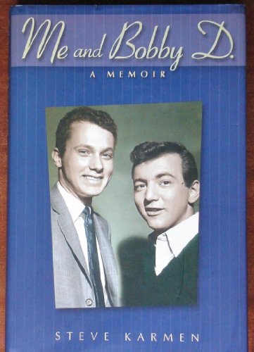 Me and Bobby D. (Bobby Darin): A Memoir