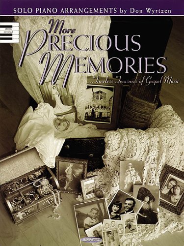 More Precious Memories: Timeless Treasures of Gospel Music (9780634048807) by Wyrtzen, Don