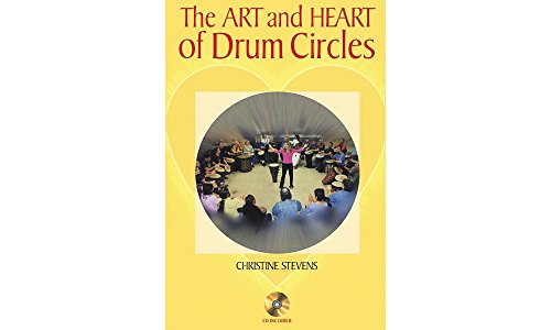 The Art and Heart of Drum Circles (Book and CD)