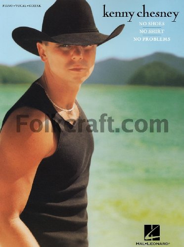 9780634051296: Kenny Chesney - No Shoes, No Shirt, No Problems