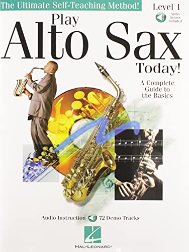 9780634052996: Play alto sax today! beginner's pack saxophone +cd: The Ultimate Self-teaching Method