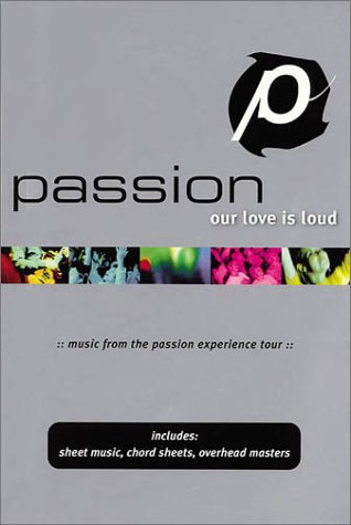 9780634054730: Passion - Our Love Is Loud