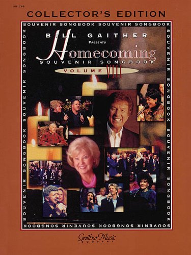 The Gaithers: Homecoming Souvenir Songbook, Vol. 8 (9780634055003) by [???]