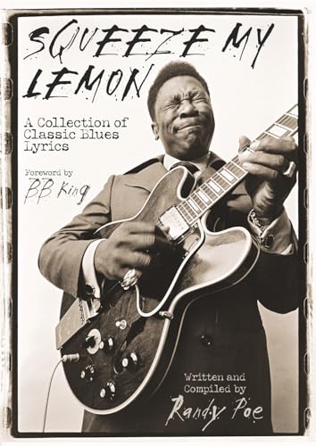 Stock image for Squeeze My Lemon: A Collection of Classic Blues Lyrics for sale by HPB-Diamond