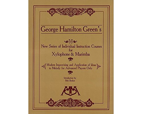 9780634055508: George Hamilton Green's New Series of Individual Instruction Courses for Xylophone and Marimba