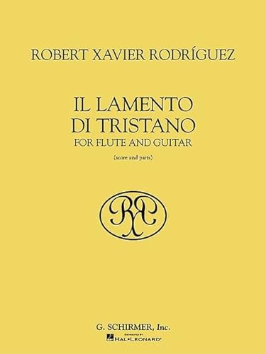 9780634056932: Robert Xavier Rodriguez Il Lamento Di Tristano Flt: Score and Parts