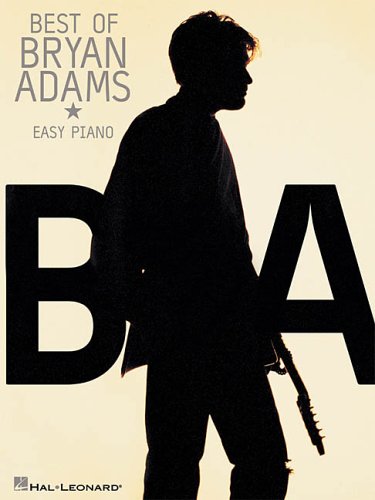 The Best of Bryan Adams: Easy Piano (9780634057922) by [???]