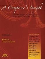 Beispielbild fr A Composer's Insight, Volume 1: Thoughts, Analysis and Commentary on Contemporary Masterpieces for Wind Band zum Verkauf von HPB-Diamond