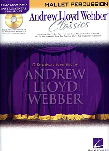 Stock image for Andrew Lloyd Webber Classics - Mallet Percussion: Mallet Percussion Play-Along Book/CD Pack for sale by Ergodebooks