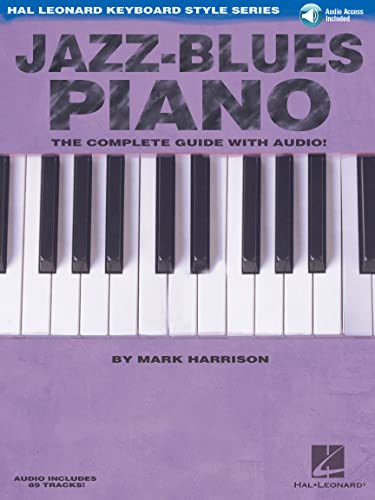 Jazz-Blues Piano The Complete Guide with Audio! Hal Leonard Keyboard Style Series (9780634062247) by Harrison, Mark