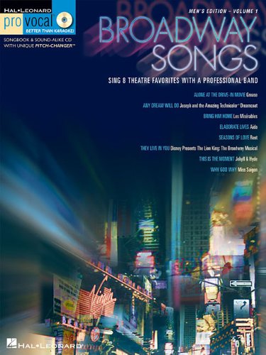 Stock image for Broadway Songs - For Male Singers: Sing 8 Chart-Topping Songs with a Professional Band (Hal Leonard Pro Vocal) for sale by HPB Inc.