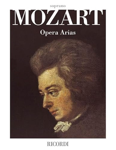 Stock image for Mozart Opera Arias: Soprano (English, Italian and German Edition) for sale by Ebooksweb