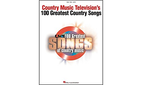 9780634063527: Country Music Television's 100 Greatest Songs of Country Music