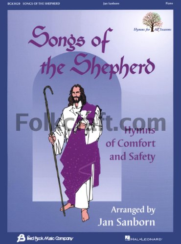 Songs of the Shepherd: Hymns of Comfort and Safety (9780634064005) by Sanborn, Jan