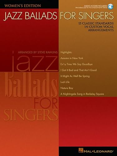 Stock image for Jazz Ballads for Singers - Women's Edition: 15 Classic Standards in Custom Vocal Arrangements Women's Edition for sale by Gulf Coast Books