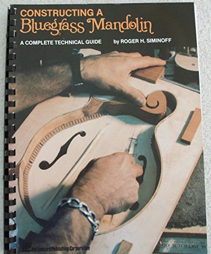9780634066085: Constructing a Bluegrass Mandolin: A Complete Technical Guide