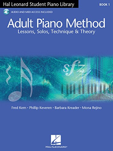Hal Leonard Adult Piano Method - Book 1 (Book/Online Audio) (Hal Leonard Student Piano Library (Songbooks)) (9780634066269) by Kern, Fred; Kreader, Barbara; Keveren, Phillip; Rejino, Mona