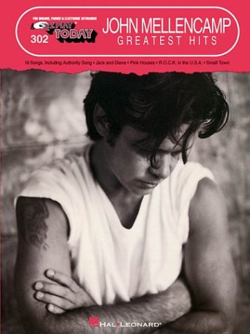 9780634066641: John Mellencamp Greatest Hits: For Organs, Pianos & Electronic Keyboards (E-Z Play Today 302)