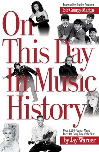 Imagen de archivo de On This Day in Music History : On This Day in Music History: over 2,000 Popular Music Facts Covering a la venta por Better World Books