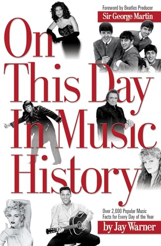 Stock image for On This Day in Music History : On This Day in Music History: over 2,000 Popular Music Facts Covering for sale by Better World Books