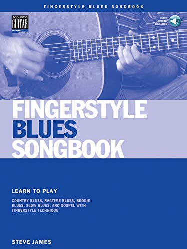 Beispielbild fr Fingerstyle Blues Songbook: Learn to Play Country Blues, Ragtime Blues, Boogie Blues And More zum Verkauf von Revaluation Books