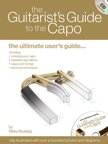 Beispielbild fr The Guitarist's Guide to the Capo : The Ultimate User's Guide zum Verkauf von Better World Books