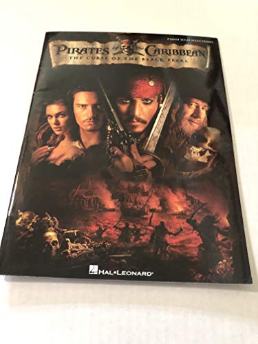 9780634067693: Pirates of the Caribbean: The Curse of the Black Pearl [Lingua inglese]: The Curse of the Black Pearl Piano Solo Selections