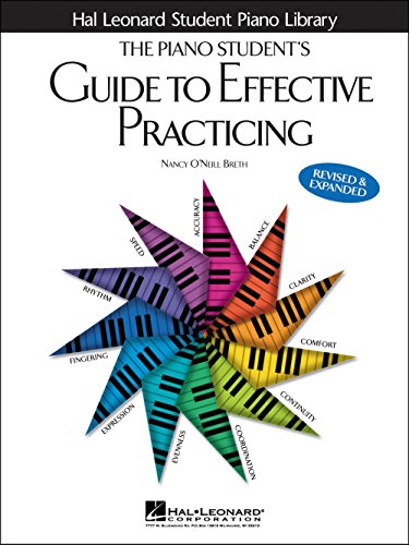 The Piano Student's Guide to Effective Practicing (Hal Leonard Student Piano Library) (9780634068843) by O'Neill Breth, Nancy