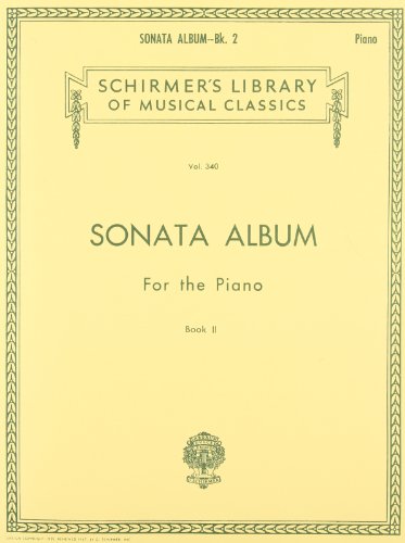

Sonata Album for the Piano - Book 2: Schirmer Library of Classics Volume 340 (Schirmer's Library of Musical Classics) [Soft Cover ]