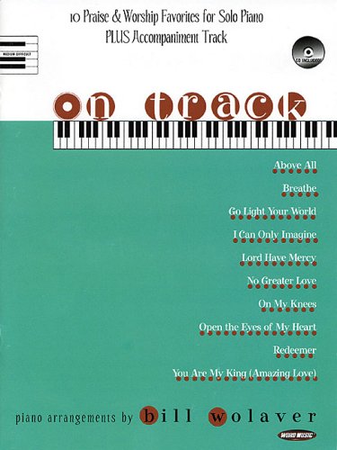 9780634069741: On Track: 10 Praise And Worship Favorites for Solo Piano Plus Accompaniment Track