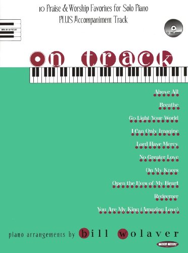 Stock image for On Track: 10 Praise & Worship Favorites for Solo Piano Plus Accompaniment Track for sale by Stefan's Book Odyssey