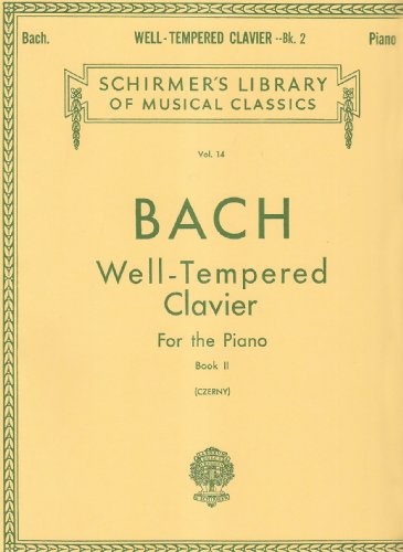 Johann Sebastian Bach Well-Tempered Clavier For The Piano Book Ii Pf: Schirmer Library of Classics Volume 14 Piano Solo