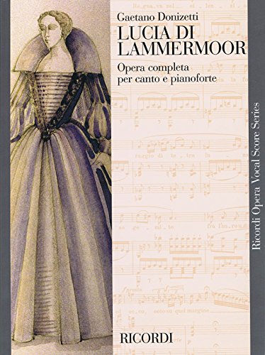 Beispielbild fr Lucia Di Lammermoor: Opera Completa Per Canto E Pianoforte zum Verkauf von ThriftBooks-Dallas