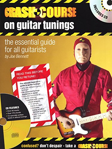 Crash Course on Guitar Tunings: The Essential Guide for All Guitarists (9780634073106) by Bennett, Joe