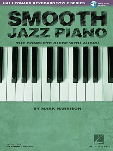 Smooth Jazz Piano Book/Online Audio (Hal Leonard Keyboard Style) (9780634073946) by Harrison, Mark
