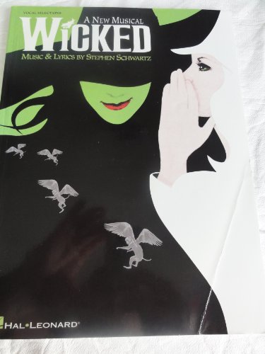 Beispielbild fr Wicked : A New Musical - Vocal Selections (Vocal Line with Piano Accompaniment) zum Verkauf von Better World Books