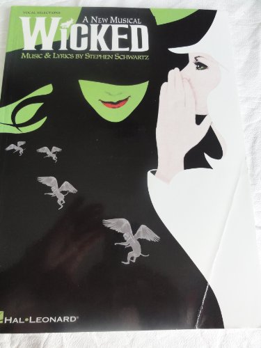 Imagen de archivo de Wicked : A New Musical - Vocal Selections (Vocal Line with Piano Accompaniment) a la venta por Better World Books