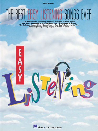 The Best Easy Listening Songs Ever: Easy Piano (Easy Piano Songbook) - Leonard Corporation, Hal